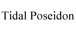 TIDAL POSEIDON