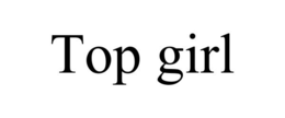 TOP GIRL