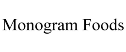 MONOGRAM FOODS