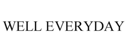 WELL EVERYDAY