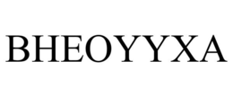 BHEOYYXA