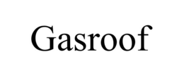 GASROOF