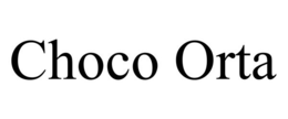 CHOCO ORTA