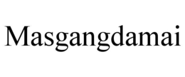 MASGANGDAMAI