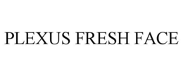 PLEXUS FRESH FACE