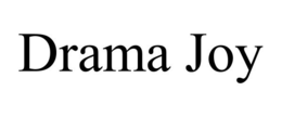 DRAMA JOY