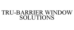 TRU-BARRIER WINDOW SOLUTIONS