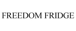 FREEDOM FRIDGE