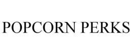 POPCORN PERKS