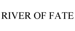 RIVER OF FATE