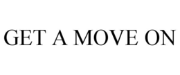 GET A MOVE ON
