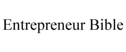 ENTREPRENEUR BIBLE