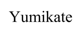 YUMIKATE