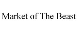 MARKET OF THE BEAST