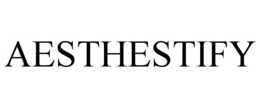 AESTHESTIFY