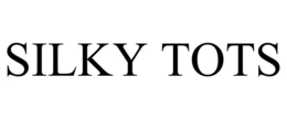 SILKY TOTS