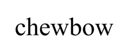 CHEWBOW