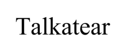 TALKATEAR