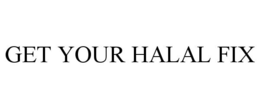 GET YOUR HALAL FIX