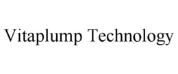 VITAPLUMP TECHNOLOGY