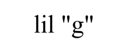 LIL "G"