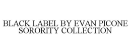 BLACK LABEL BY EVAN PICONE SORORITY COLLECTION