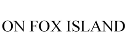 ON FOX ISLAND