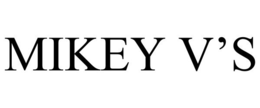 MIKEY V'S
