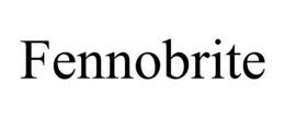 FENNOBRITE