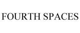 FOURTH SPACES