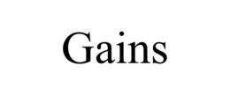 GAINS