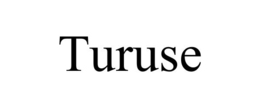 TURUSE