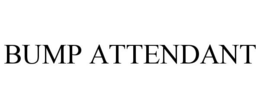 BUMP ATTENDANT