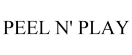 PEEL N' PLAY