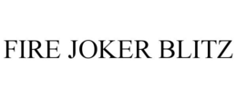 FIRE JOKER BLITZ