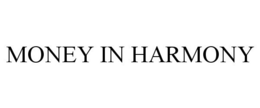 MONEY IN HARMONY