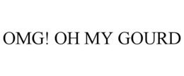 OMG! OH MY GOURD