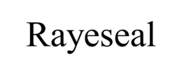 RAYESEAL