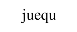 JUEQU