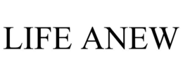 LIFE ANEW