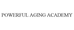 POWERFUL AGING ACADEMY