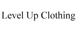 LEVEL UP CLOTHING