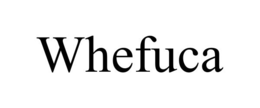 WHEFUCA