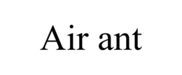 AIR ANT