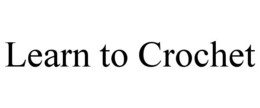 LEARN TO CROCHET