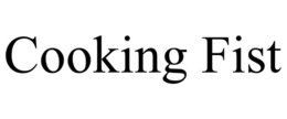 COOKING FIST