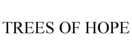 TREES OF HOPE