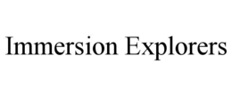 IMMERSION EXPLORERS