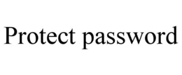 PROTECT PASSWORD