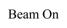BEAM ON